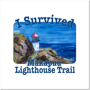 I Survived Makapuu Lighthouse Trail, Hawaii Posters and Art